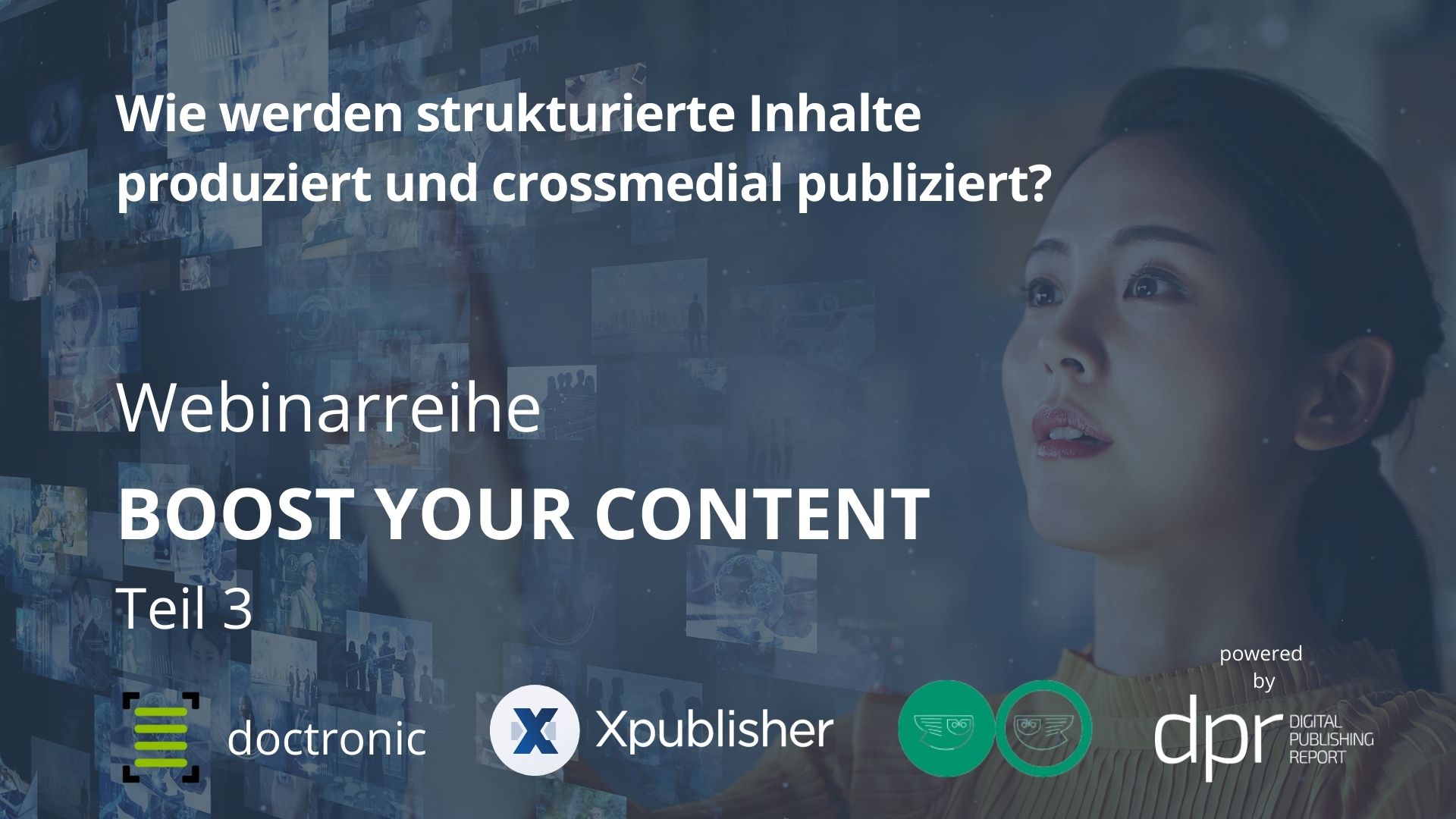 Titelbild für das dritte Webinar der Boost your Content Reihe. Im Hintergrund ist eine Frau zu sehen, die mit den Fingern auf ein virtuelles Dashboard tippt