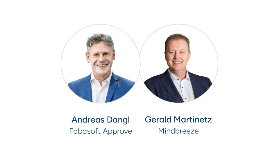 Andreas Dangl (Geschäftsführer Fabasoft Approve) und Gerald Martinetz (Mindbreeze)